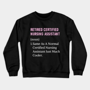 Cute Certified Nursing Assistant Nurse Retirement Crewneck Sweatshirt